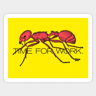 Time for worker ant Sticker